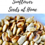 Pin for how to roast sunflower seeds at home.