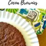Pin for super fudgy cocoa brownies.