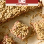 Baked rhubarb oatmeal bars in a pan, with one bar removed; text overlay promotes “Rhubarb Oatmeal Bars” with "Buttery Oats," "Tart Rhubarb," and the irresistible flavor of homemade Rhubarb Bars.