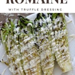 Pin for grilled romaine with truffle dressing.