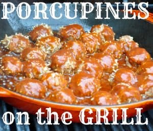 Porcupines on the Grill