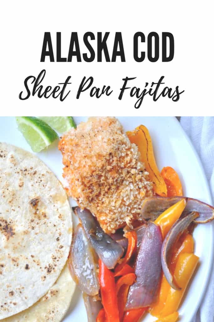 Alaska Cod Sheet Pan Fajitas