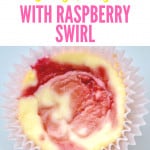 Pin for mini lemon cheesecakes with raspberry swirl.