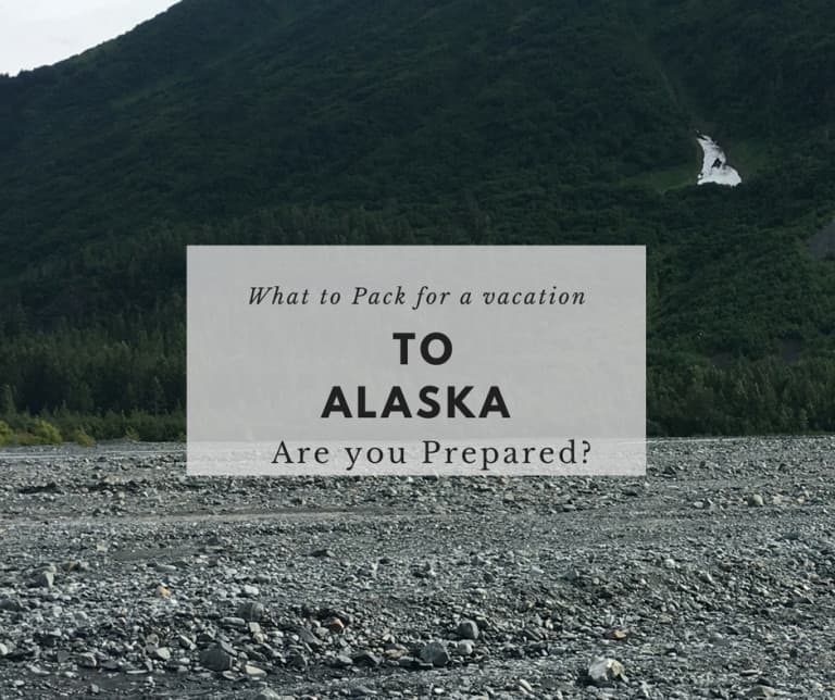 Are You Prepared for a Trip to Alaska?