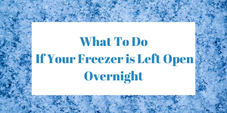 What To Do If Your Freezer is Left Open Overnight