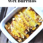 Pin for beef and bean wet burritos.
