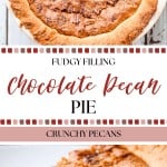 Whole chocolate pecan pie with a golden crust, and a close-up of a slice showing a fudgy filling with chocolate and pecans—this Chocolate Pecan Pie recipe delivers rich, decadent flavor in every bite.