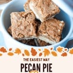 A white bowl filled with several Pecan Pie Bars, with a text overlay promoting this delicious recipe for Pecan Pie Bars as an easy way to bring pecan pie anywhere.