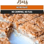Close-up of sliced pecan pie bars with a crumbly topping, showing the texture and nut pieces. Text reads, “No pie plate, no crimping, no fuss.” The perfect recipe for pecan pie bars when you want all the classic flavor without the extra work.