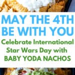 Pin for baby Yoda nachos.