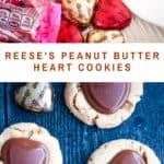 Pin for Reese's peanut butter heart cookies.