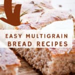 Pin for easy multigrain bread recipes.