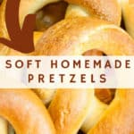 Pin for soft homemade pretzels.