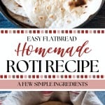 Two images of round, homemade flatbreads (roti) on plates, with text overlay promoting an easy homemade roti recipe using a few simple ingredients.