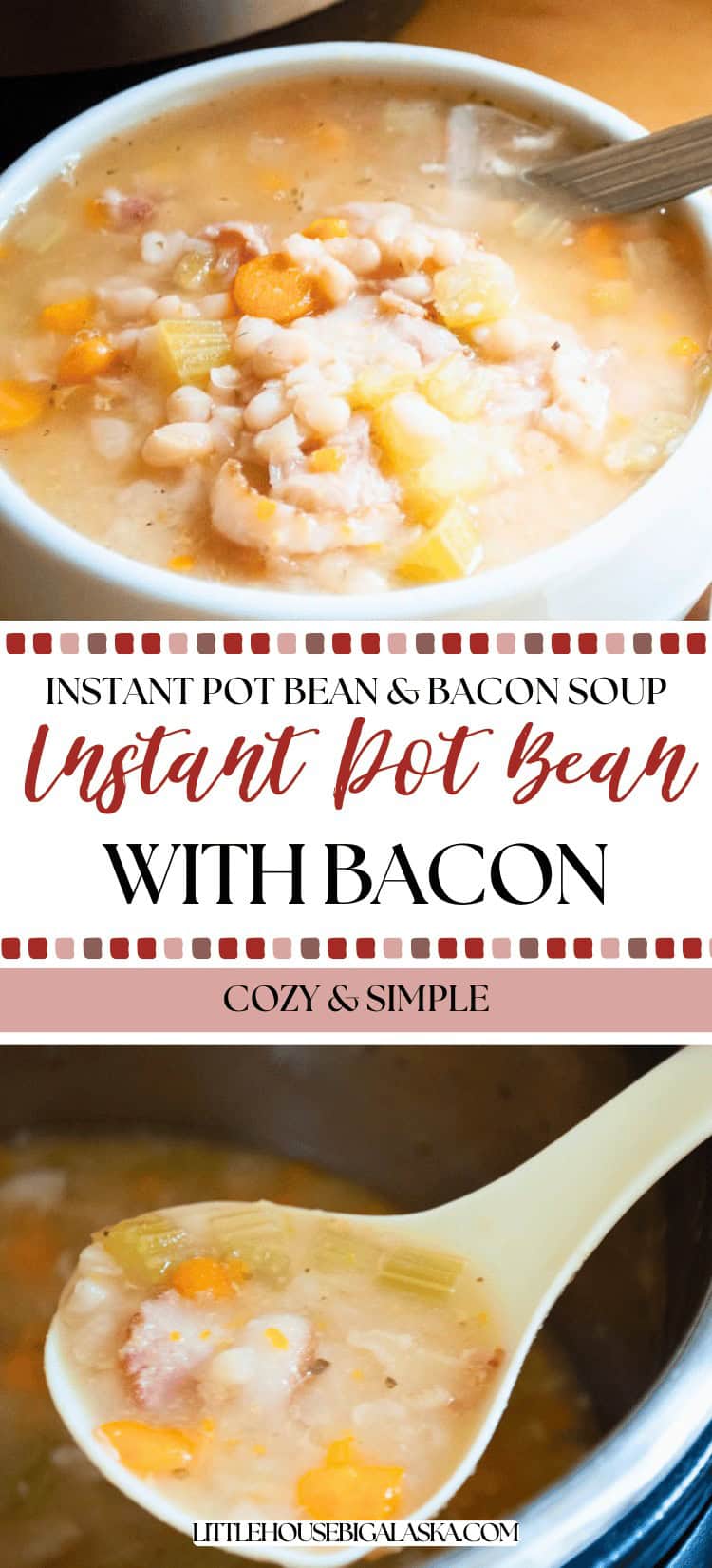 A bowl and a ladle of creamy Instant Pot Bean Soup with bacon, featuring visible beans, carrots, and celery. Text overlay reads “Instant Pot Bean with Bacon.”.