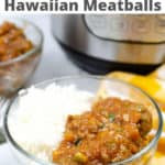 Pin for Easy Instant Pot Hawaiian Meatballs.