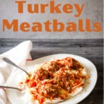 Pin for Turkey Meatballs.