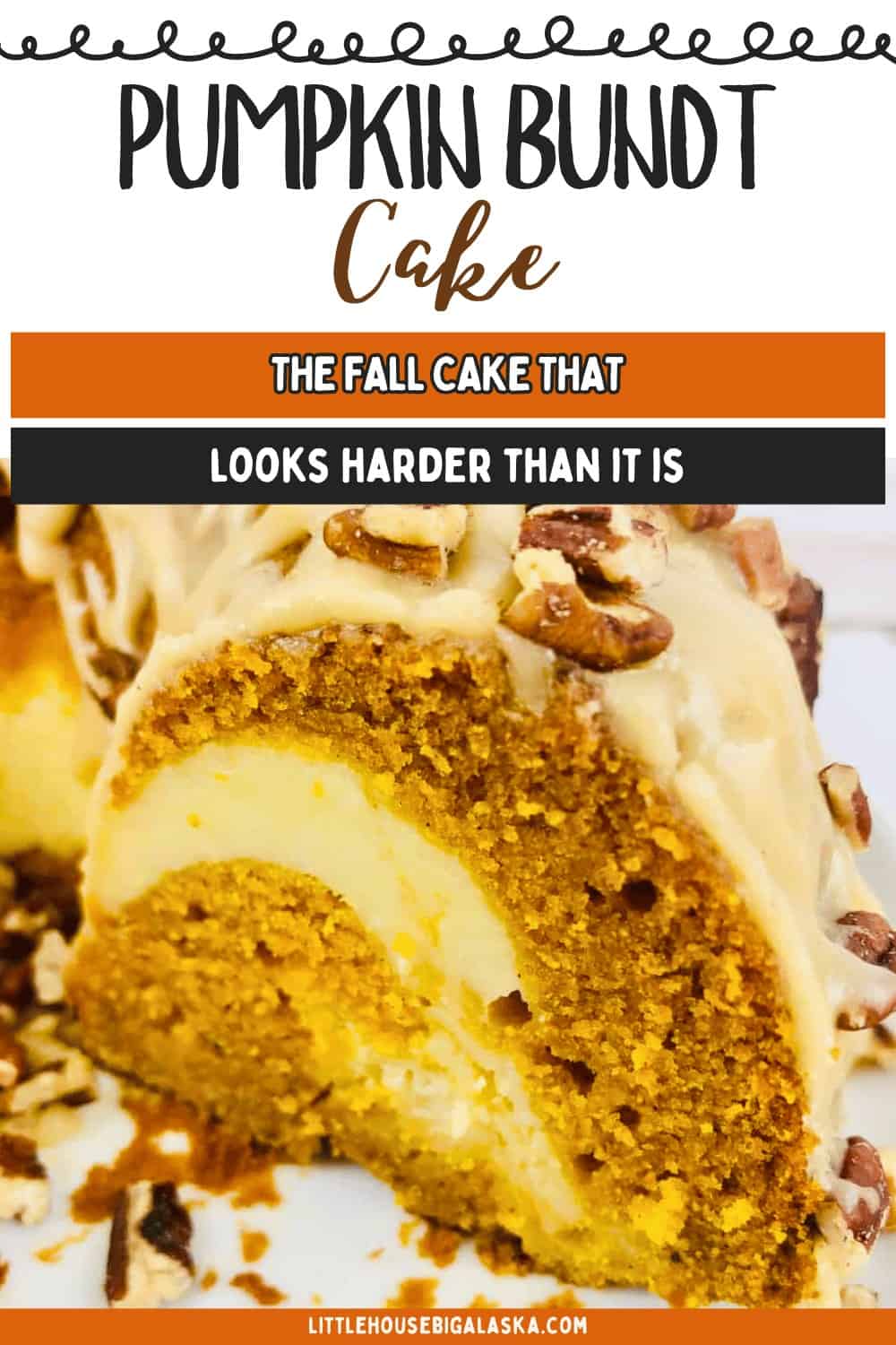 A close-up of a sliced Pumpkin Bundt Cake with cream cheese filling, topped with icing and chopped pecans. Text overlay promotes the cake as easy to make despite its impressive look.