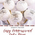 White cake pops with sprinkles are arranged in a glass; text overlay reads “Easy Gingerbread Cake Pops” and “Holiday Cake Pops Made Simple,” highlighting these festive gingerbread cake pops as a simple, delicious holiday treat.