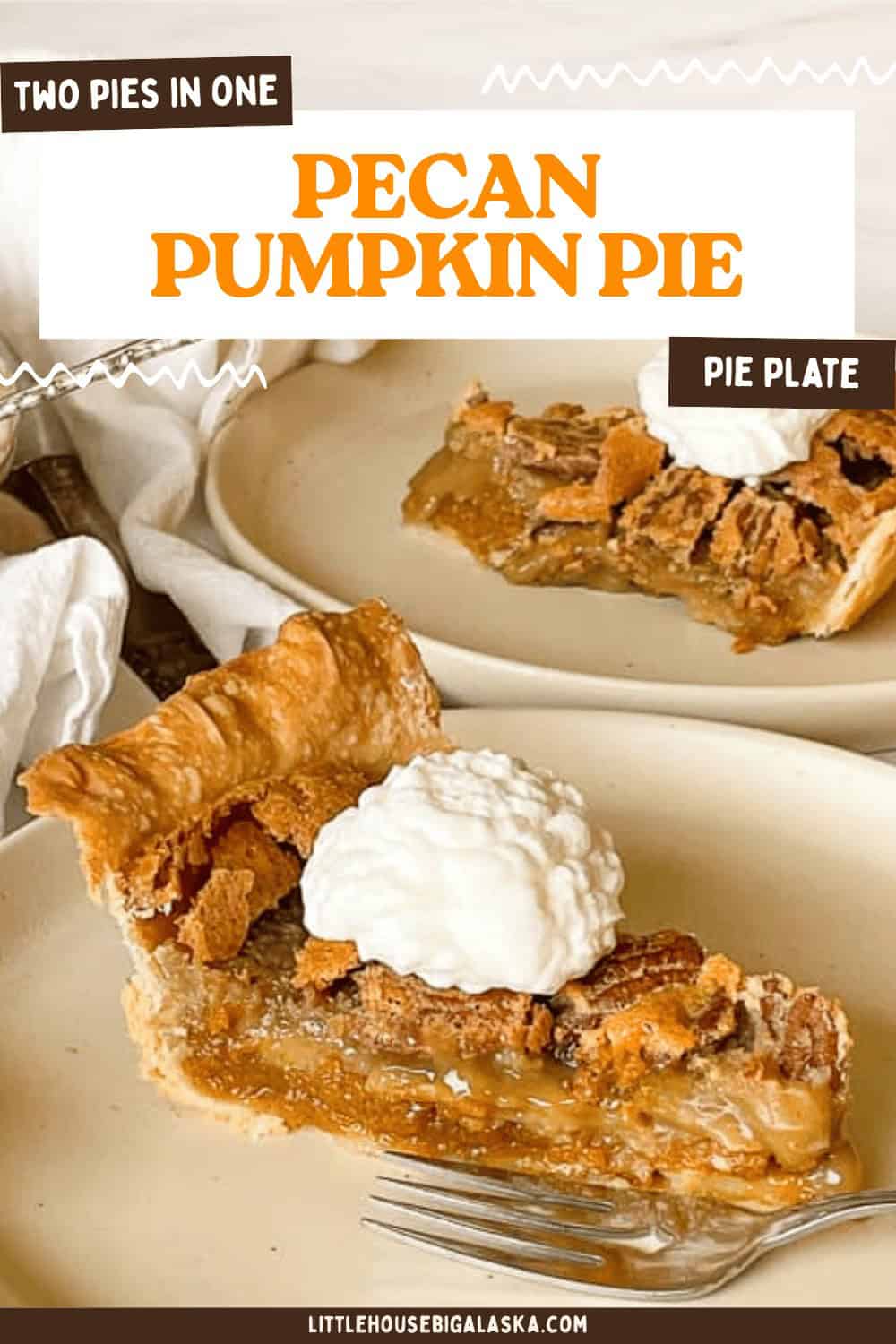 A slice of Pecan Pumpkin Pie topped with whipped cream sits on a beige plate, with another partially visible slice of the delicious Pecan Pumpkin Pie in the background.