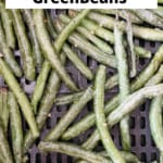 Pin for air fryer green beans.