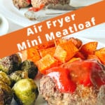 Pin for air fryer mini meatloaf.