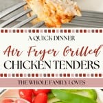 Cooked Air Fryer Grilled Chicken tenders with grill marks are presented on a fork and on a plate, accompanied by dipping sauce and sliced vegetables. Text on the image describes an easy Air Fryer Chicken Tenders recipe.