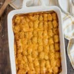 Mexican tater tot casserole.