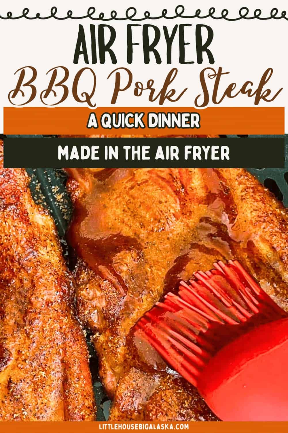 Close-up of seasoned air fryer pork steak being brushed with sauce, with text promoting air fryer BBQ pork steak as a quick dinner.