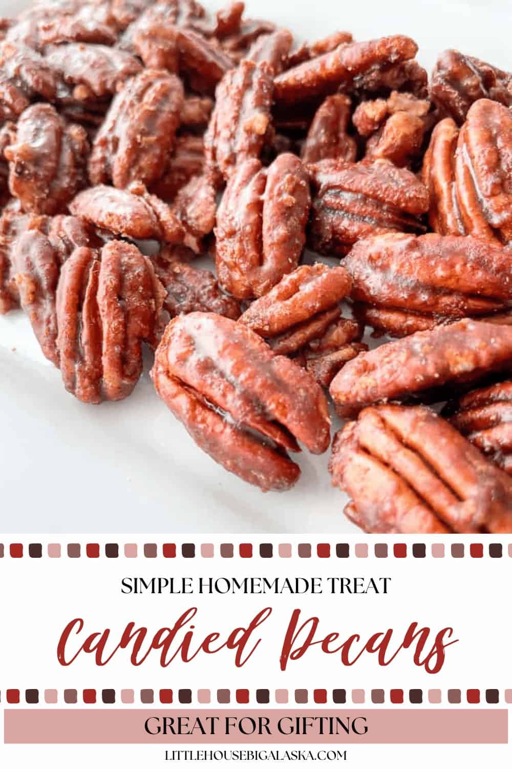 Close-up of a pile of candied pecans on a white surface with text overlay highlighting this easy Candied Pecans Recipe—a simple homemade treat and a great gift.
