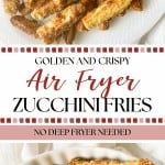 Plate of golden-brown Air Fryer Zucchini Fries on a white dish, served with a dipping sauce and text reading “Air Fryer Zucchini Fries, No Deep Fryer Needed.”.