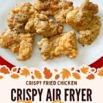 Six pieces of crispy Air Fryer Fried Chicken are arranged on a white plate. The text below promotes enjoying delicious fried chicken made in the air fryer—without oil.