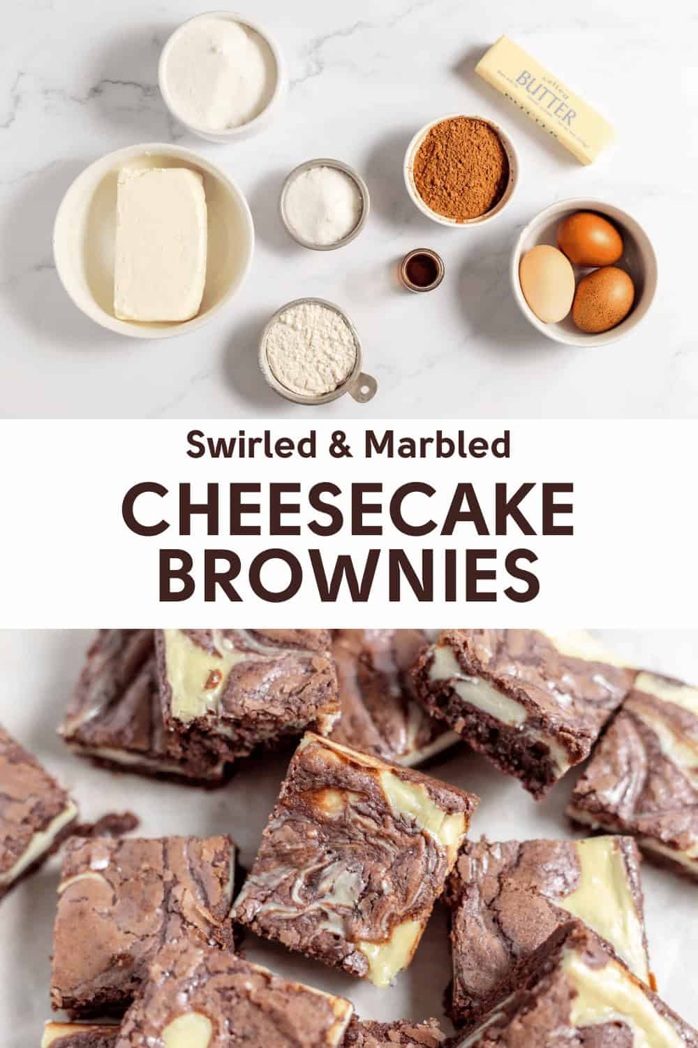 Ingredients for cheesecake brownies are shown, including butter, sugar, cream cheese, eggs, flour, and cocoa powder. Below is an image of swirled and marbled cheesecake brownies cut into squares.