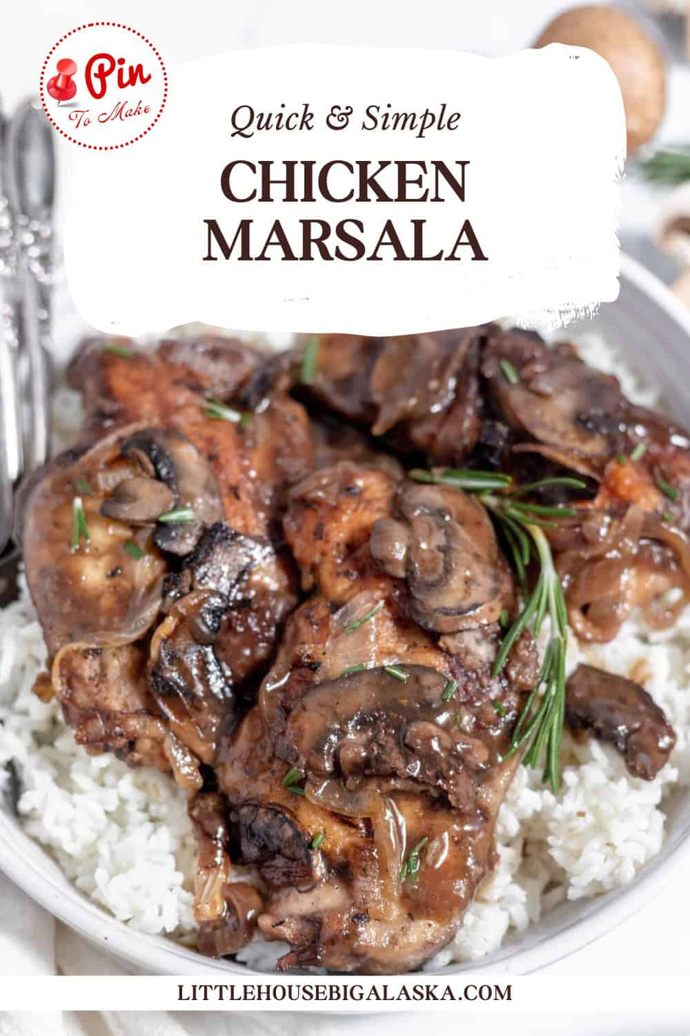 A plate of chicken Marsala served over white rice, garnished with rosemary and mushrooms. Text at the top reads "Quick & Simple Chicken Marsala".