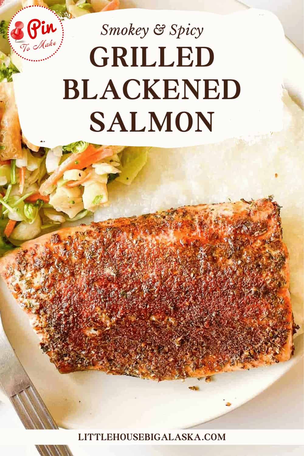 A plate featuring a piece of grilled blackened salmon seasoned with spices, accompanied by a side of vegetables. Text on the image reads, "Smokey & Spicy Grilled Blackened Salmon.