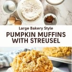 Top image: Ingredients for pumpkin muffins, including flour, sugar, spices, eggs, and pumpkin puree, on a marble surface. Bottom image: A close-up of a large pumpkin muffin with streusel topping on a wrapper.