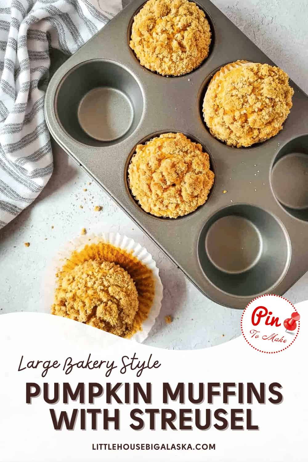 Four pumpkin muffins with streusel topping in and around a muffin tin alongside a striped cloth. The image includes the text "Large Bakery Style Pumpkin Muffins with Streusel" and a website name.