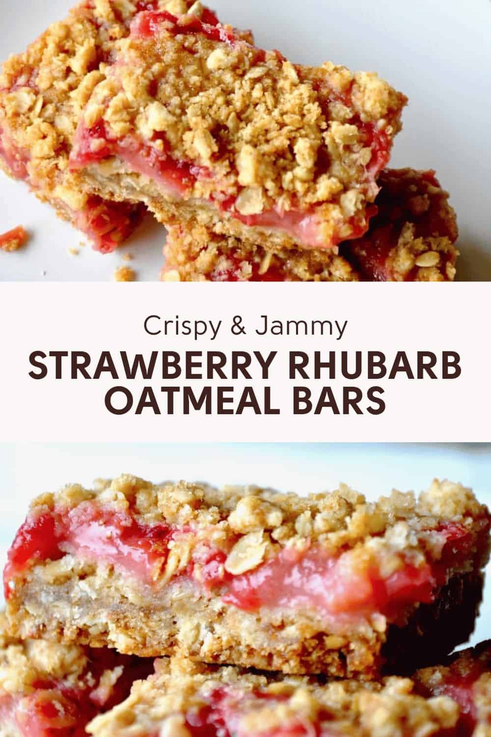 Close-up images of strawberry rhubarb oatmeal bars with a crumbly topping. The text "Crispy & Jammy STRAWBERRY RHUBARB OATMEAL BARS" is centered between the images.