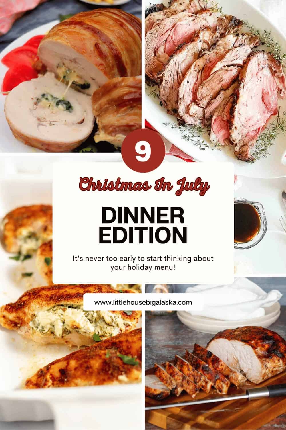 Collage of various meat dishes with a text overlay reading, "9 Christmas in July Dinner Edition: It's never too early to start thinking about your holiday menu!.