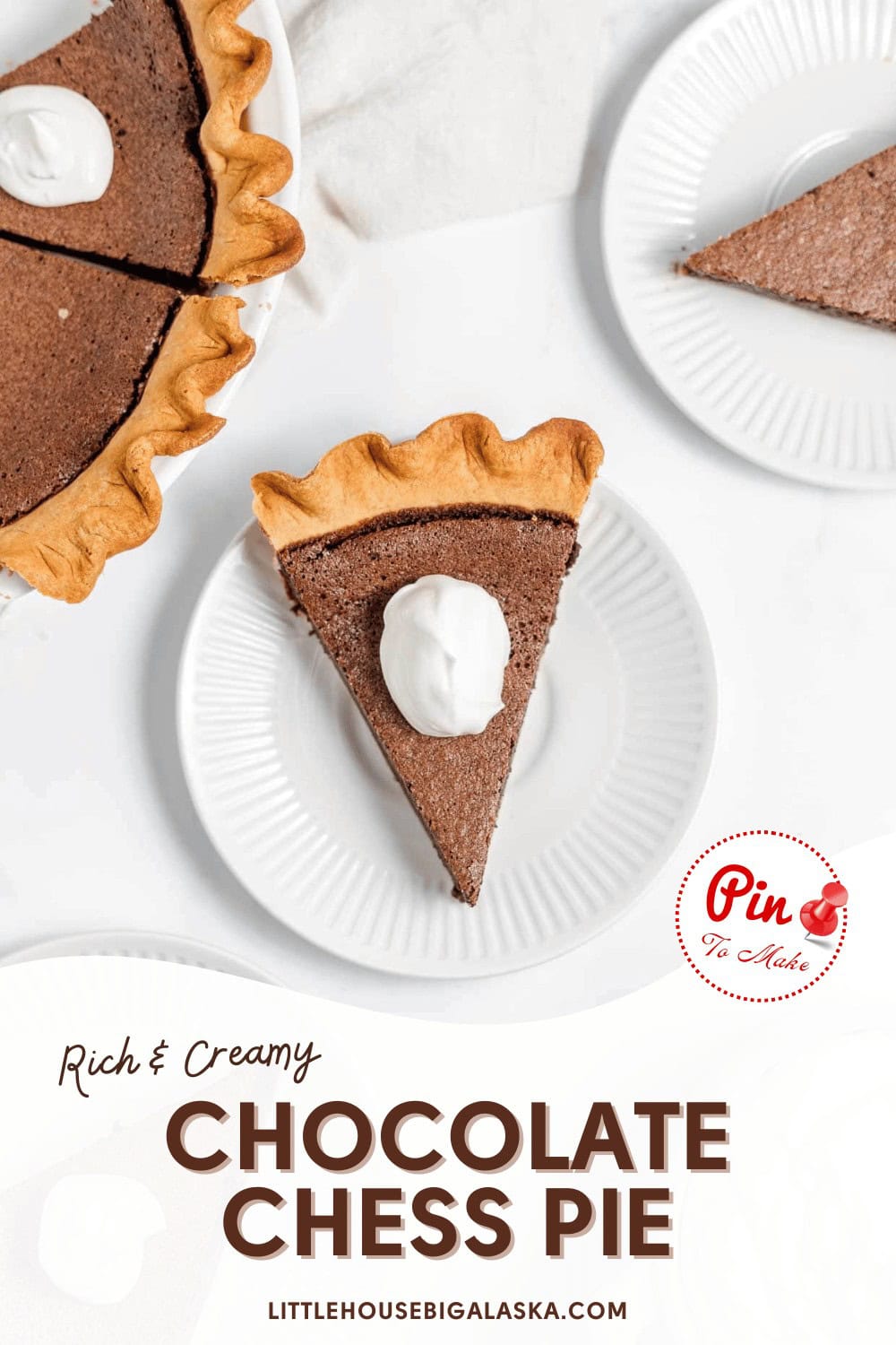 A photo showing two plates, each holding a slice of chocolate chess pie with a dollop of whipped cream. The whole pie is also partially visible. The text reads "Rich & Creamy Chocolate Chess Pie.