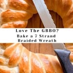 Close-up of a freshly baked, golden brown 7-strand braided bread wreath on a wooden surface, with a bread knife placed on top. Text overlays read, "Love The GBBO? Bake a 7 Strand Braided Wreath.