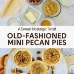 Ingredients and baked mini pecan pies on a plate, with a title reading "Old-Fashioned Mini Pecan Pies.