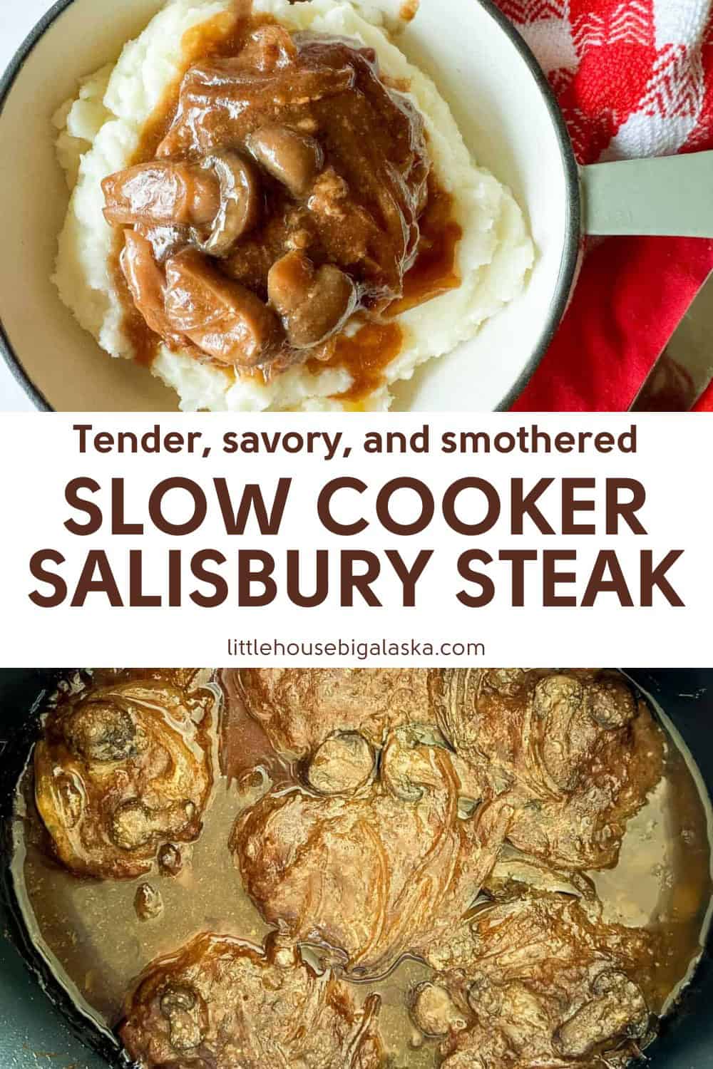 A plate of mashed potatoes topped with Salisbury steak and gravy. Text below reads "Slow Cooker Salisbury Steak" with a website URL.