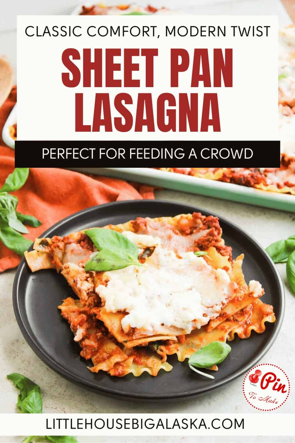 A serving of sheet pan lasagna garnished with basil sits on a black plate, while the rest of the sheet pan lasagna stays warm in the background. Text highlights this easy and delicious sheet pan lasagna recipe.