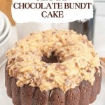 A decadent German Chocolate Bundt Cake topped with coconut pecan frosting sits on a white plate, with text overlay promoting this irresistible recipe.
