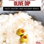 A bowl of creamy olive dip topped with three green olives, shown up close with overlaid text promoting an old-fashioned olive dip recipe.