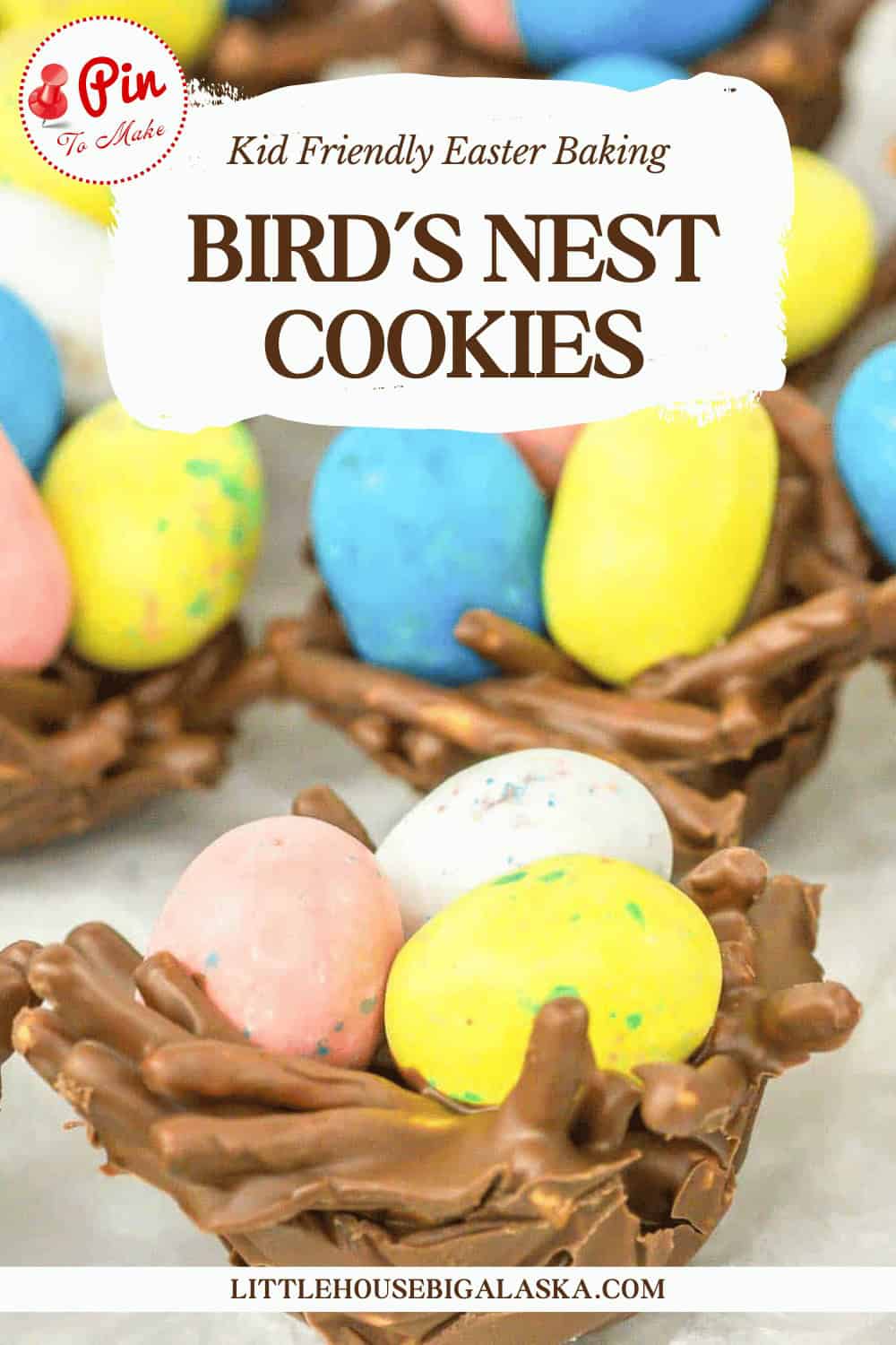 Close-up of bird's nest cookies made from chocolate and topped with pastel-colored candy eggs, with text promoting kid-friendly Easter baking fun.