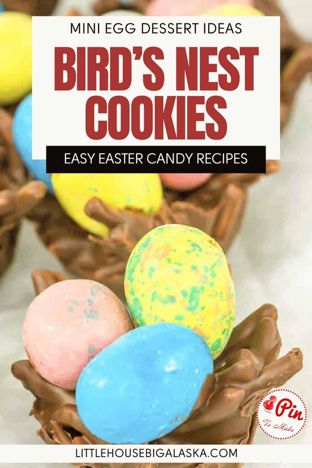 Close-up of bird’s nest cookies made from chocolate and topped with pastel-colored candy eggs, with text overlay featuring bird's nest cookies as adorable mini egg dessert ideas for Easter.