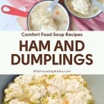 Bowls and a pot of Ham and Dumplings soup with chunks of ham, vegetables, and fluffy drop dumplings sit on a table with a red checked napkin. Text reads "Ham and Dumplings.