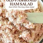 A bowl of old-fashioned ham salad with a wooden spatula, featuring finely chopped ham and pickles. Text overlay promotes using leftover ham in this salad recipe.
